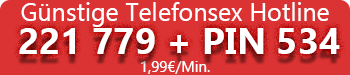 Günstige Telefonsex Hotline